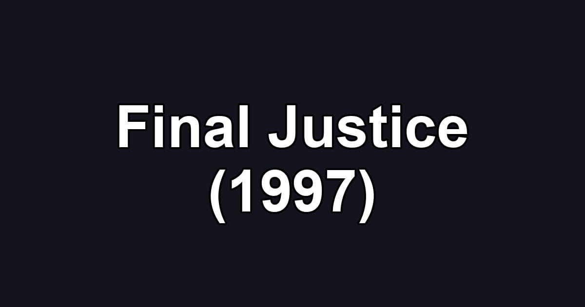 Final Justice (1997)
