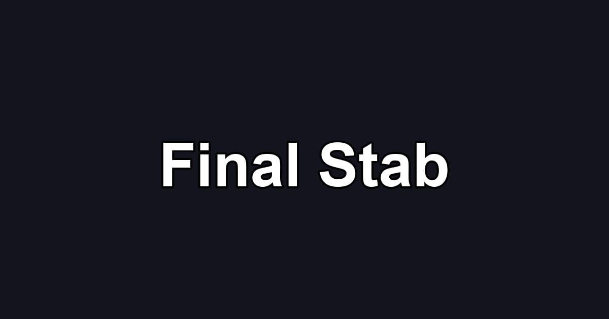 Final Stab