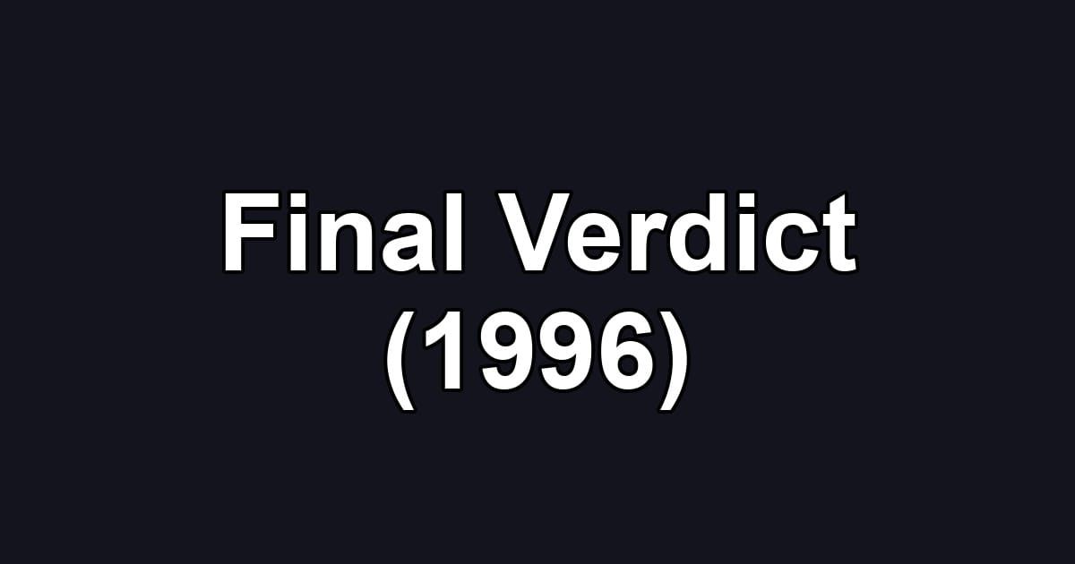 Final Verdict (1996)