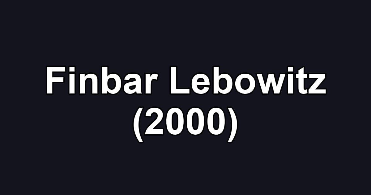 Finbar Lebowitz (2000)