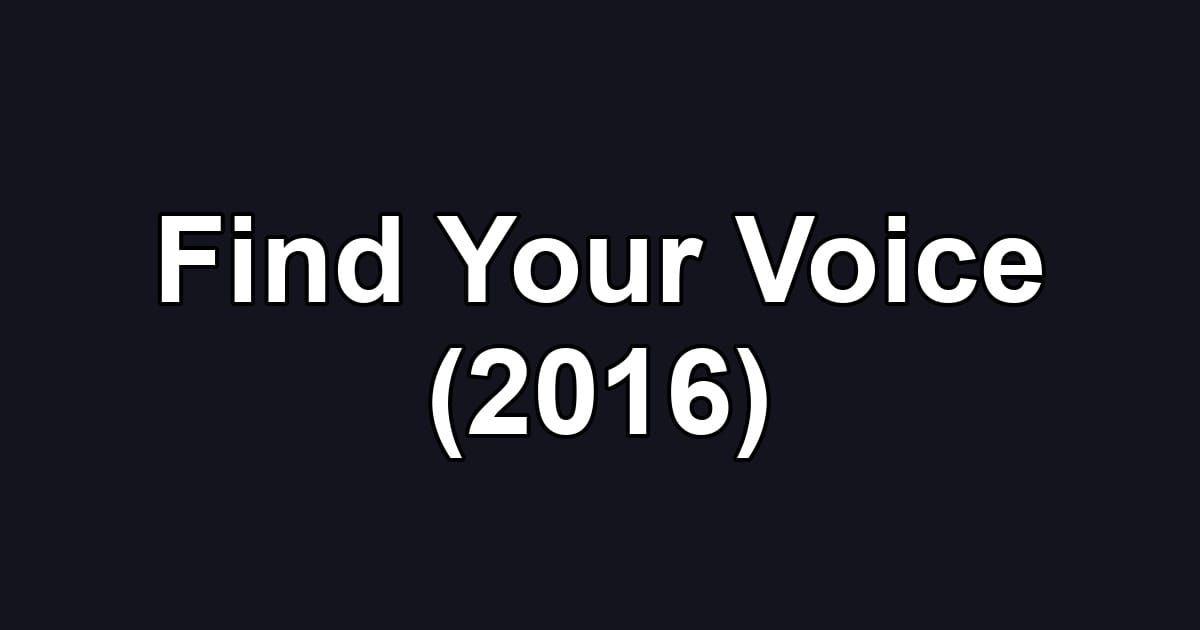 Find Your Voice (2016)