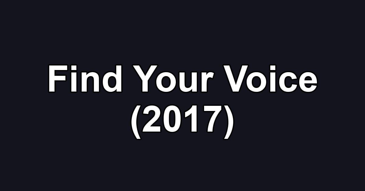 Find Your Voice (2017)