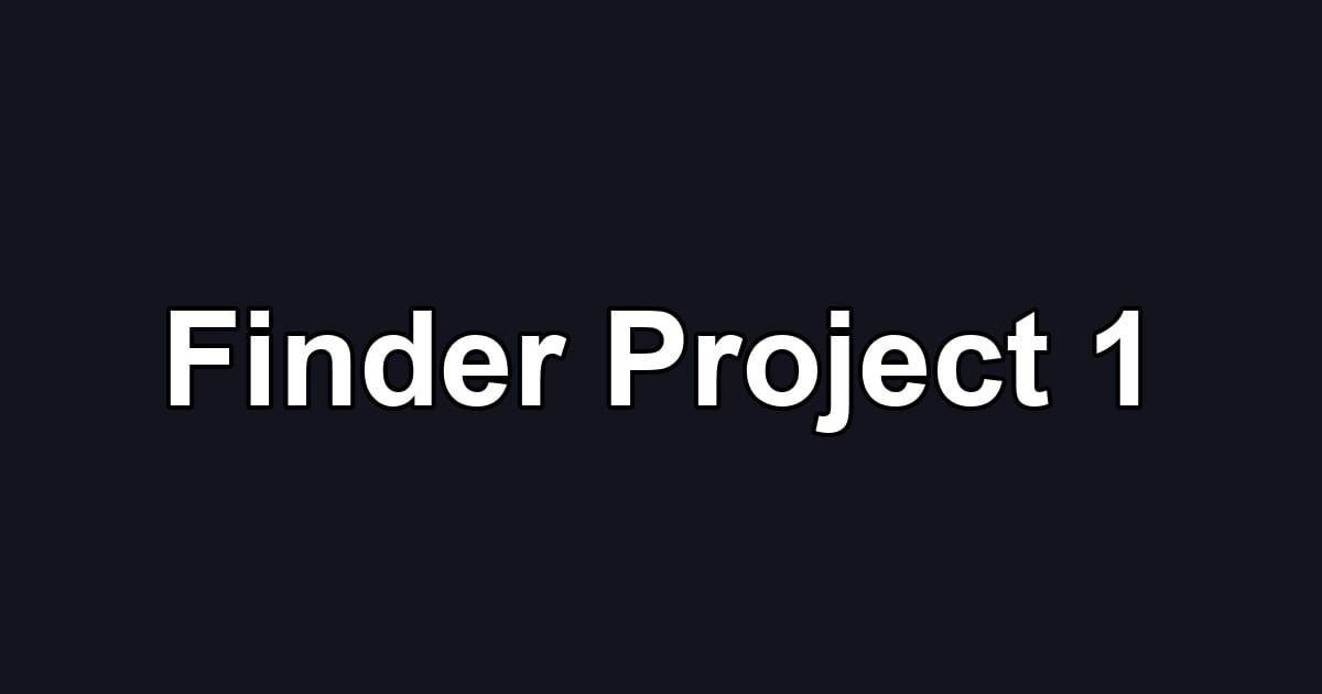 Finder Project 1