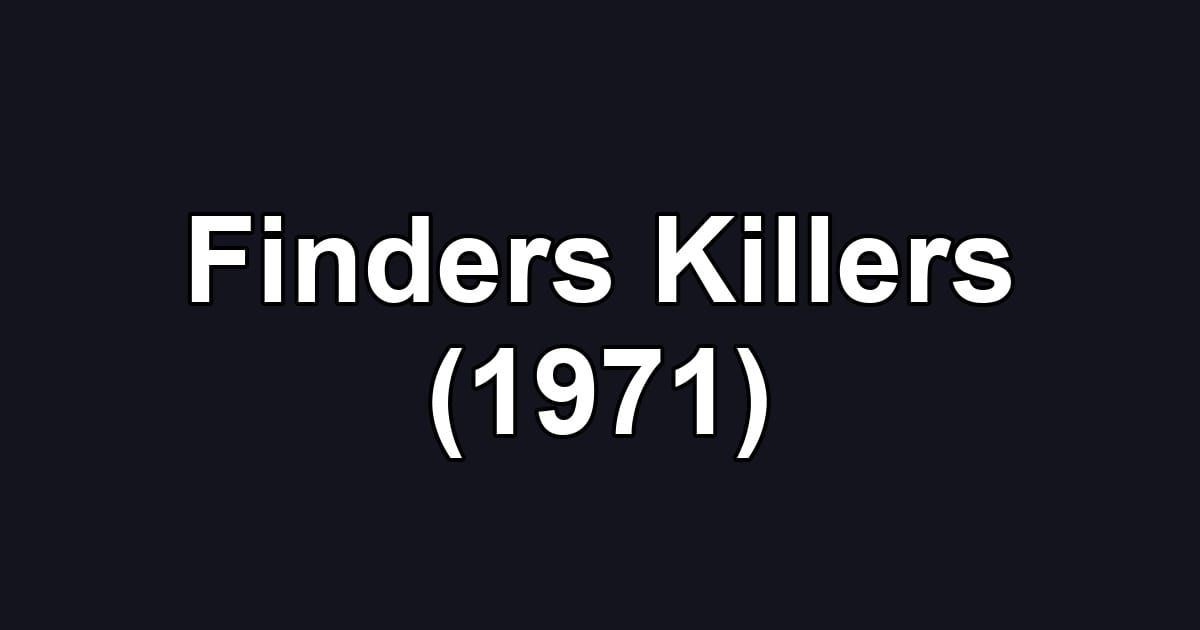 Finders Killers (1971)