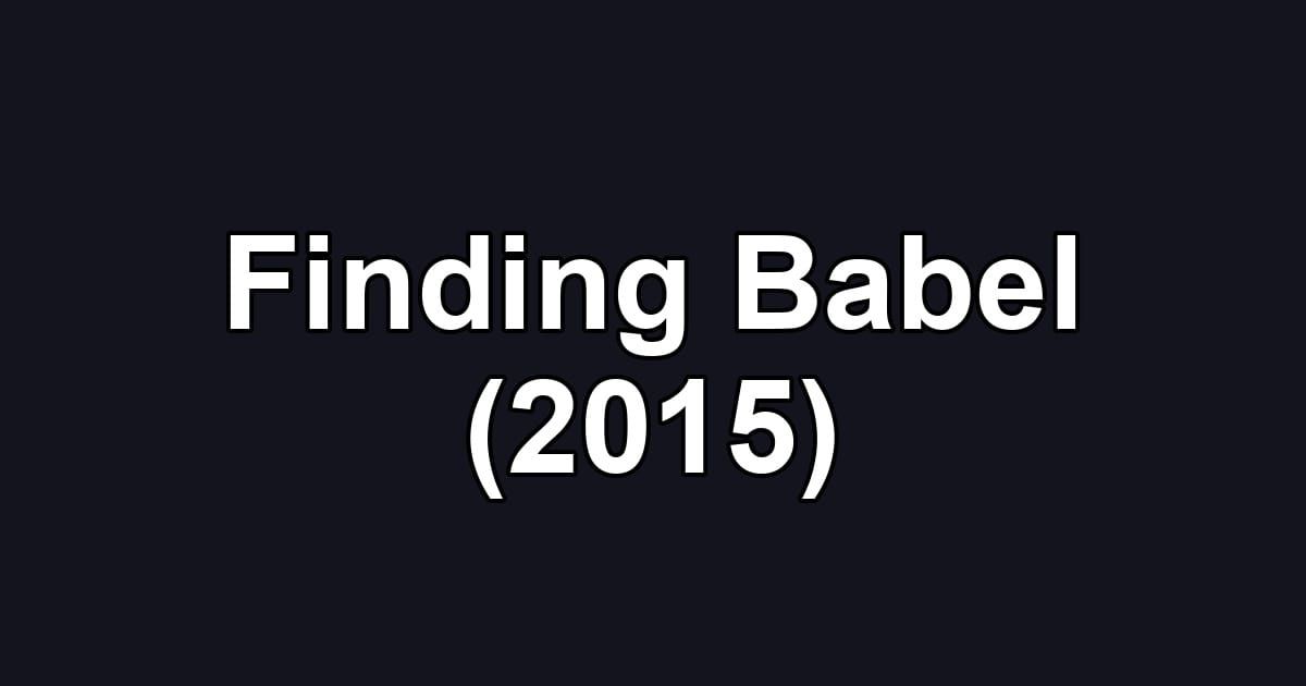 Finding Babel (2015)