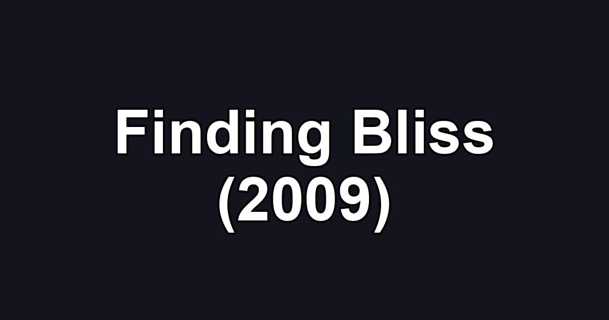 Finding Bliss (2009)