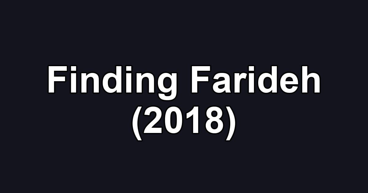 Finding Farideh (2018)