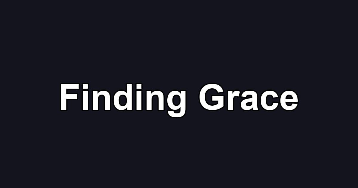 Finding Grace