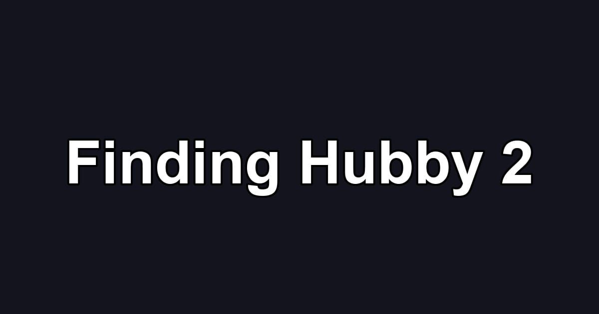 Finding Hubby 2