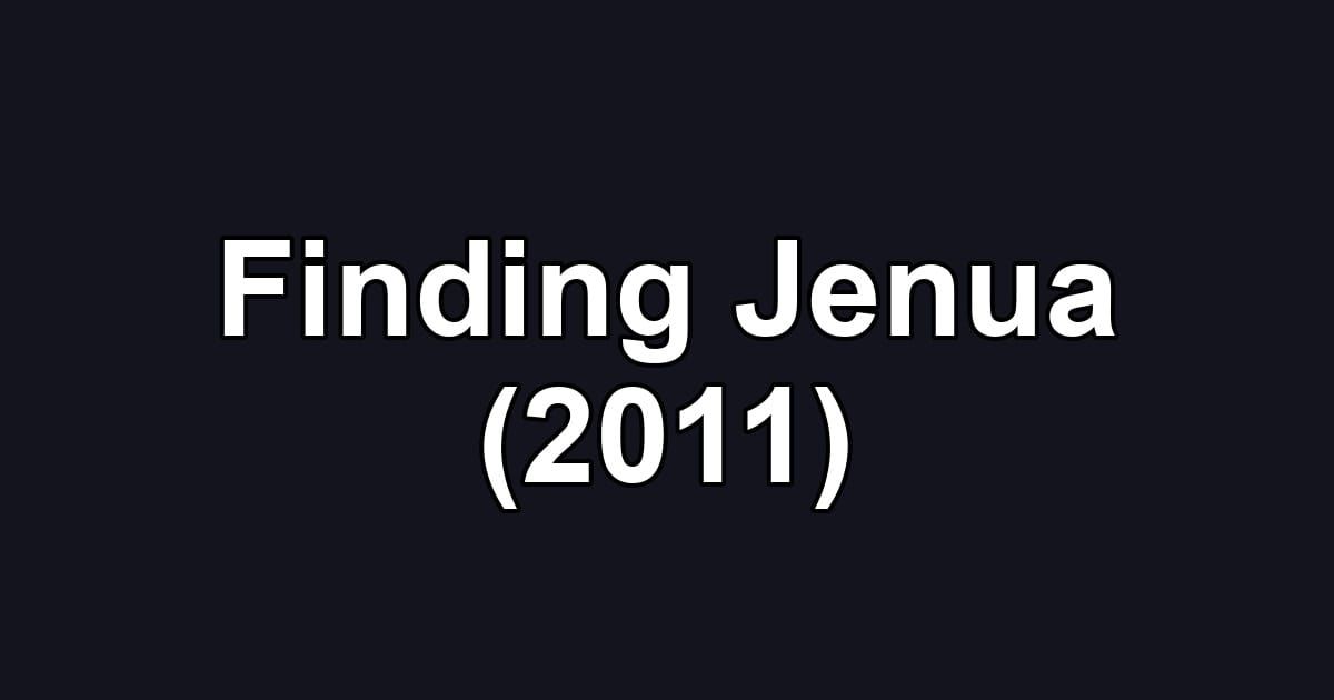 Finding Jenua (2011)