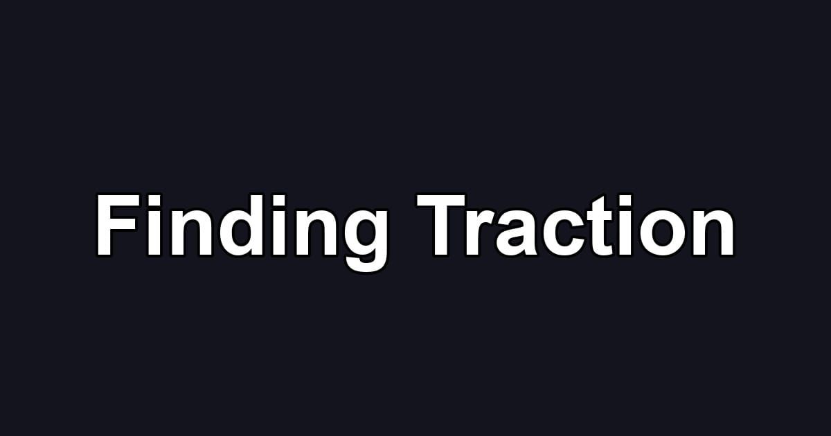 Finding Traction