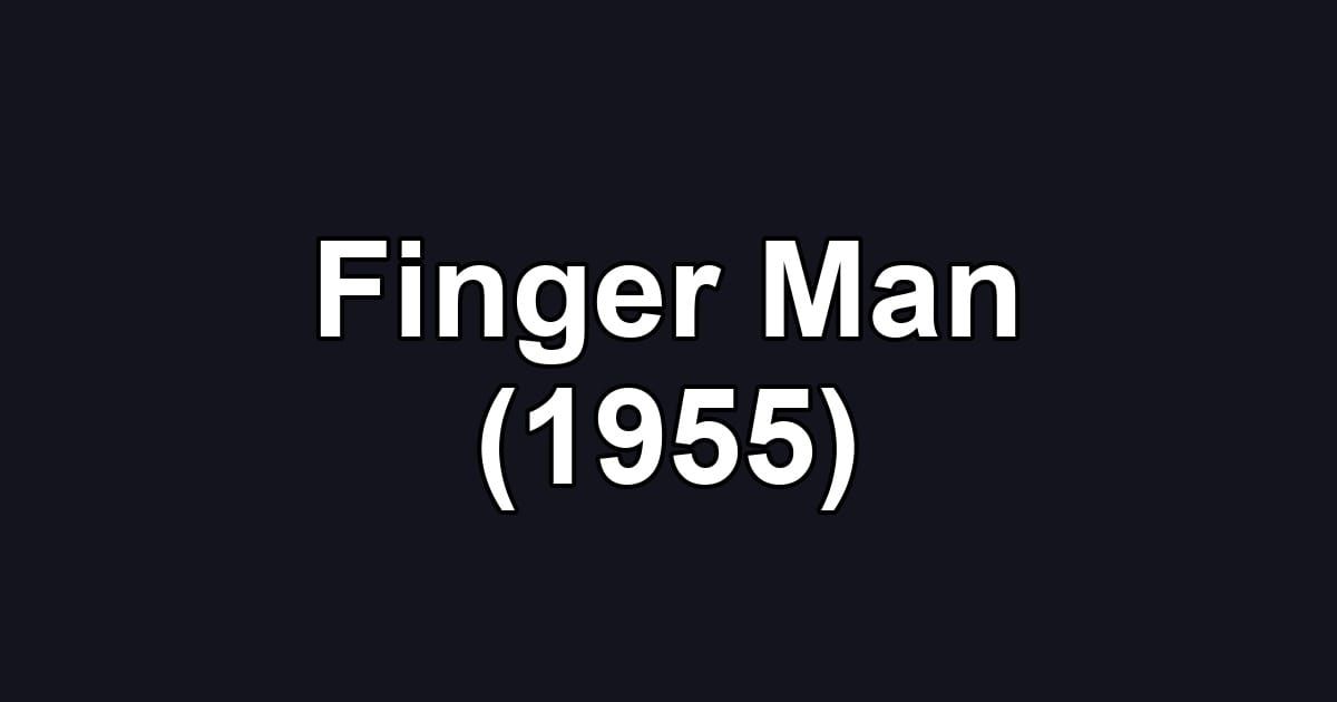 Finger Man (1955)