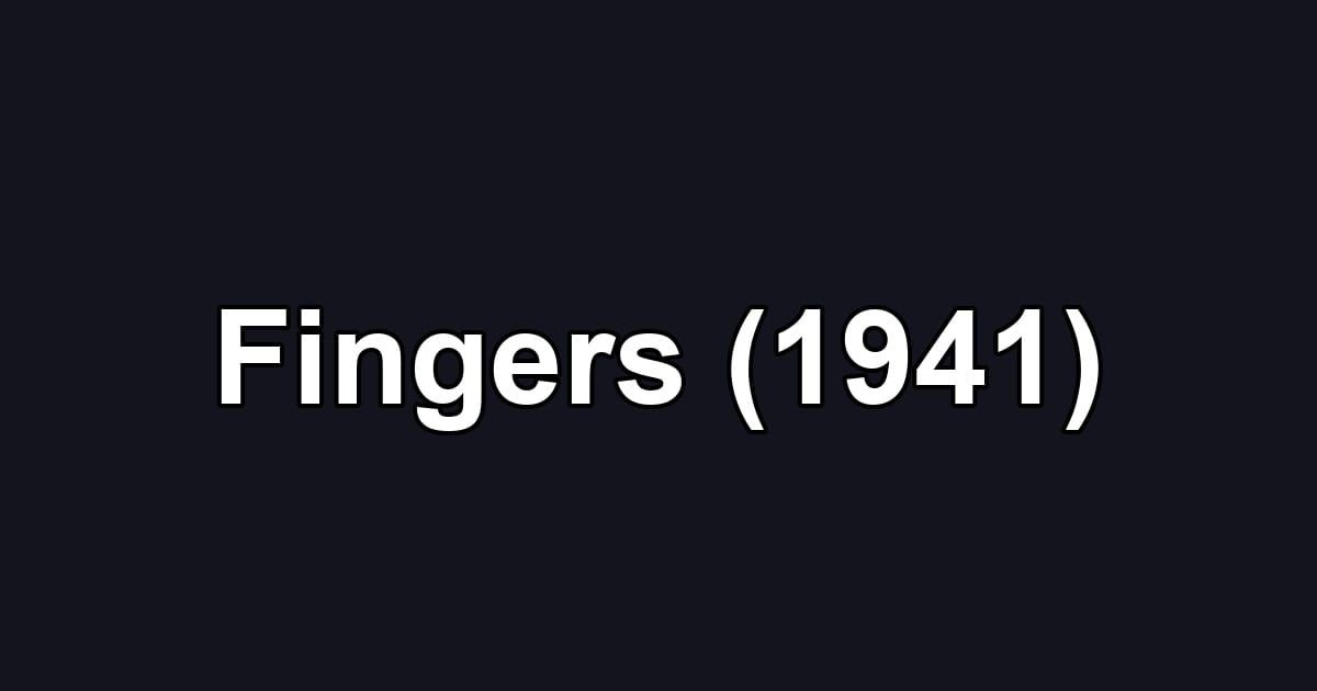 Fingers (1941)