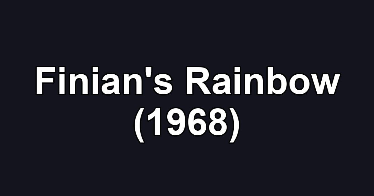 Finian's Rainbow (1968)