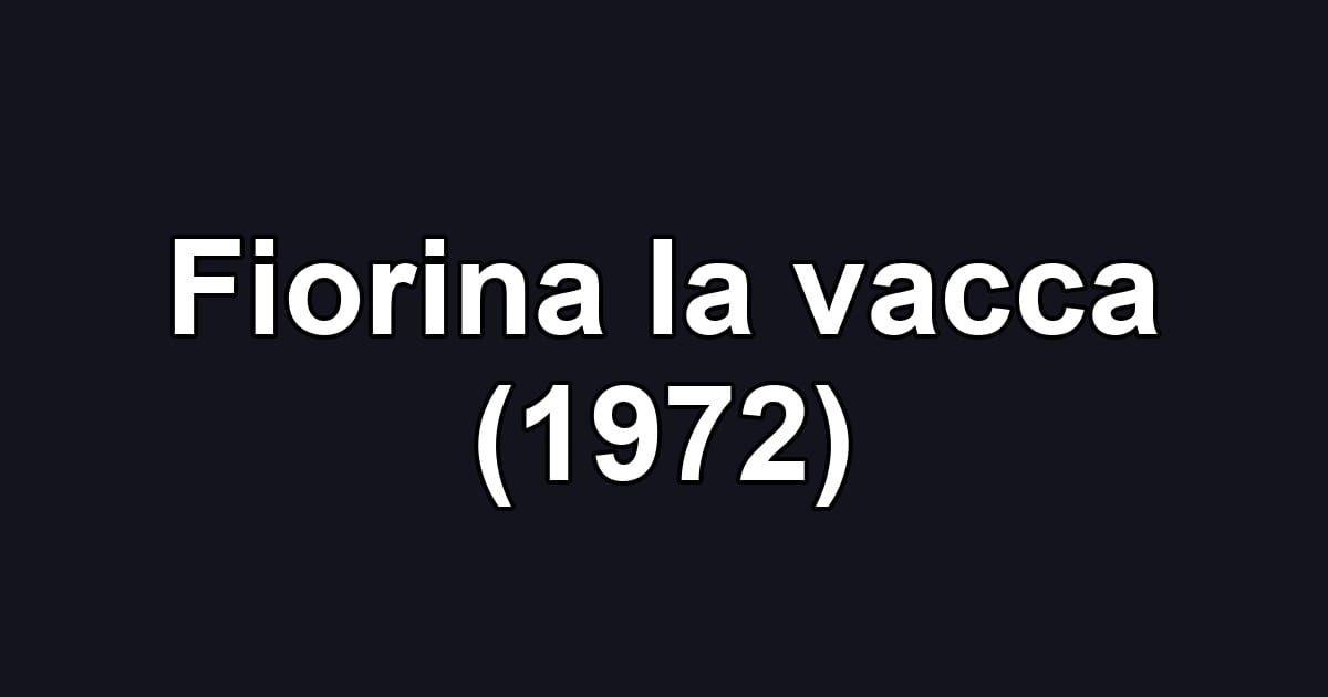 Fiorina la vacca (1972)