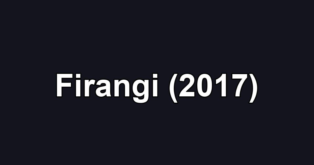 Firangi (2017)