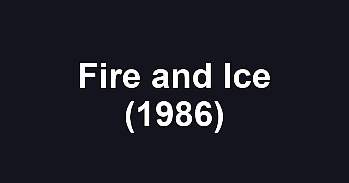Fire and Ice (1986)