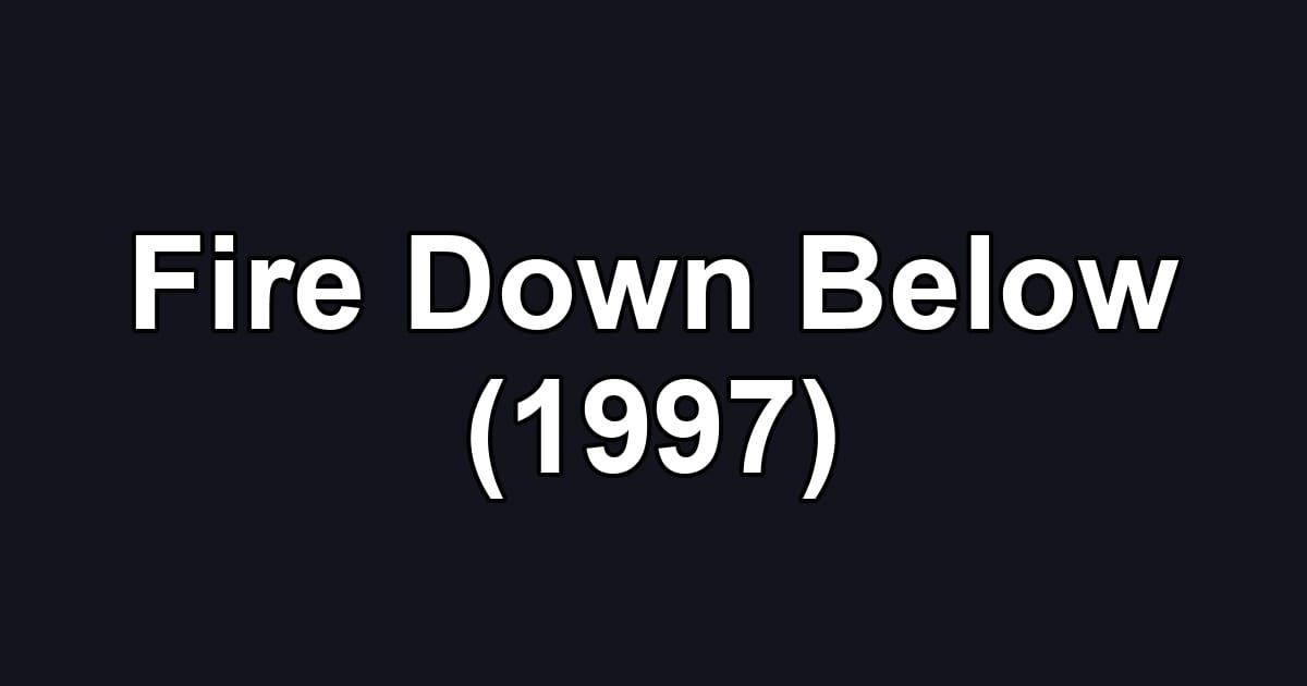 Fire Down Below (1997)