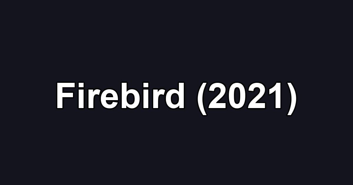 Firebird (2021)