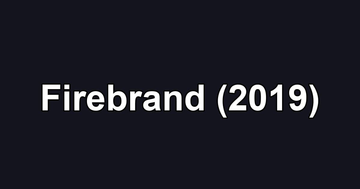 Firebrand (2019)