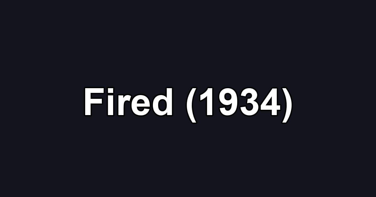 Fired (1934)