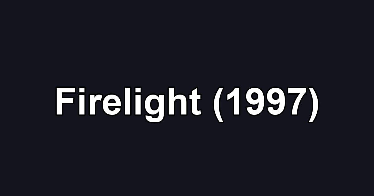 Firelight (1997)