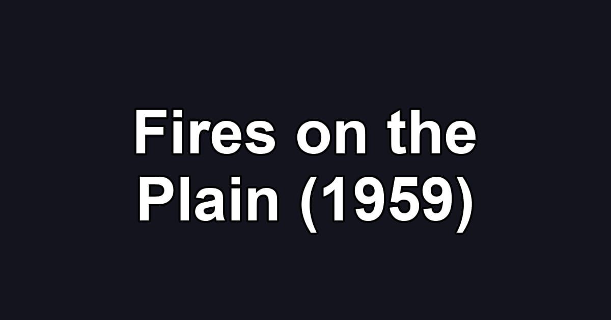 Fires on the Plain (1959)