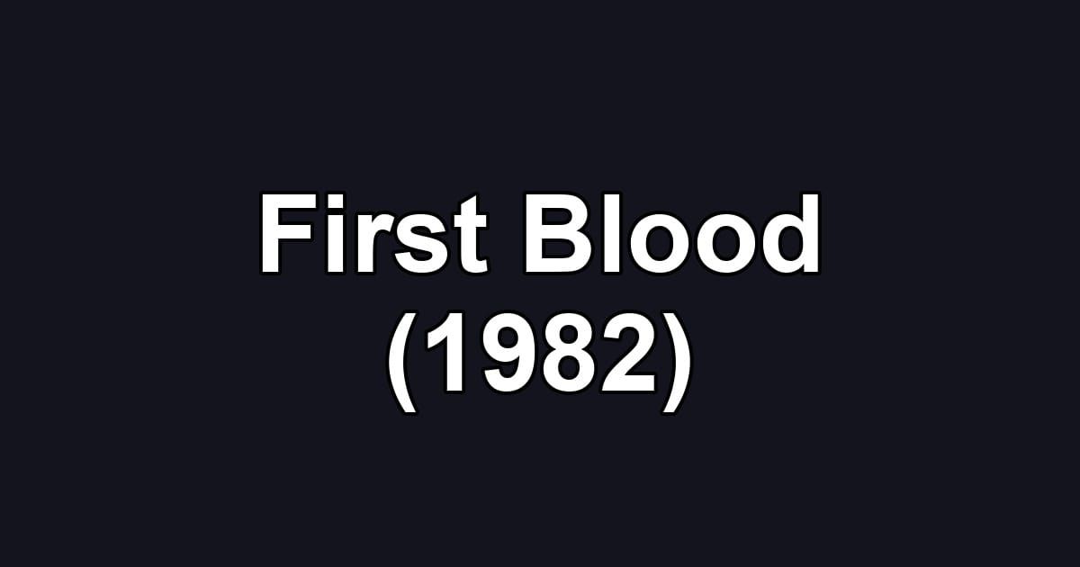 First Blood (1982)