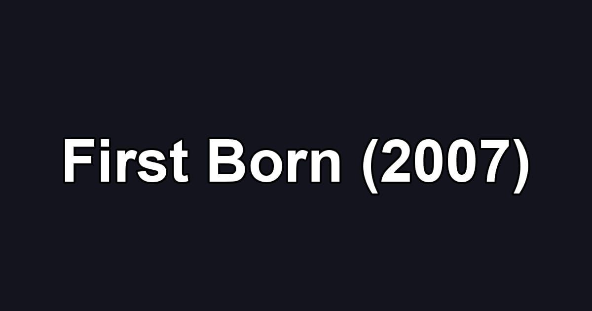 First Born (2007)
