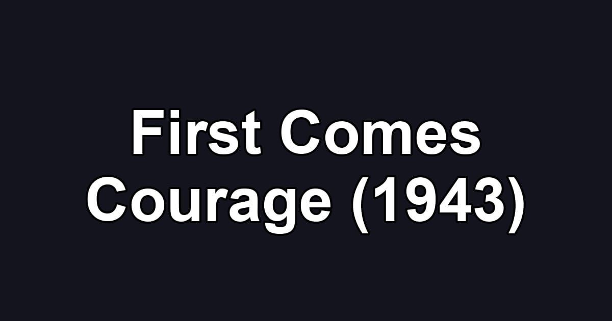 First Comes Courage (1943)