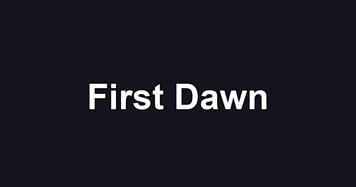 First Dawn
