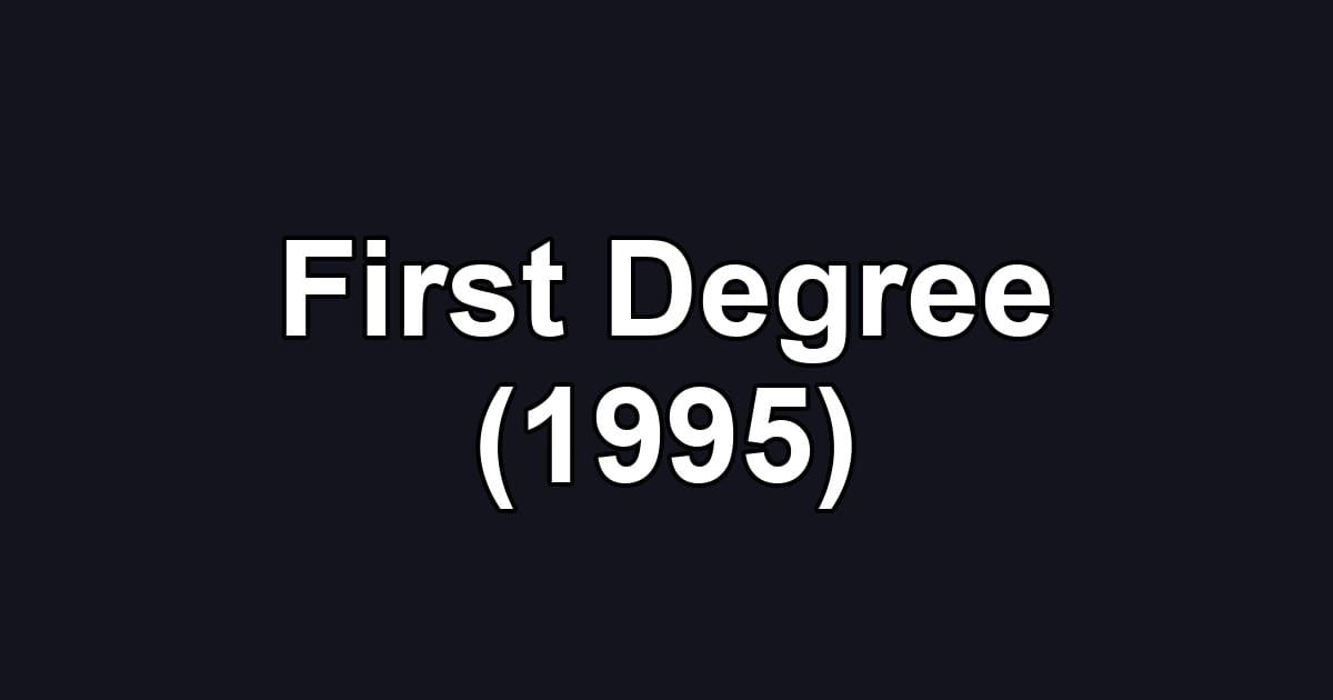 First Degree (1995)