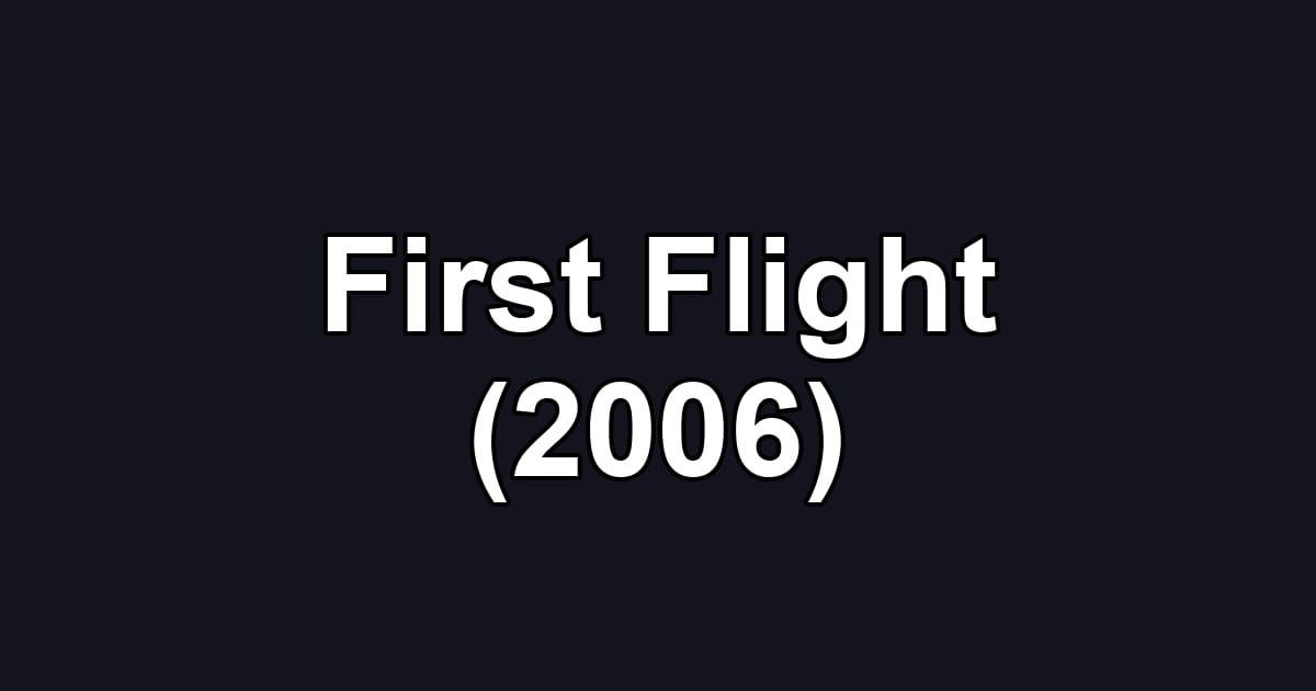 First Flight (2006)