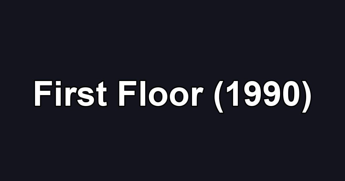 First Floor (1990)