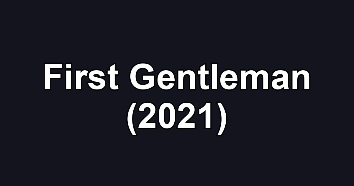 First Gentleman (2021)