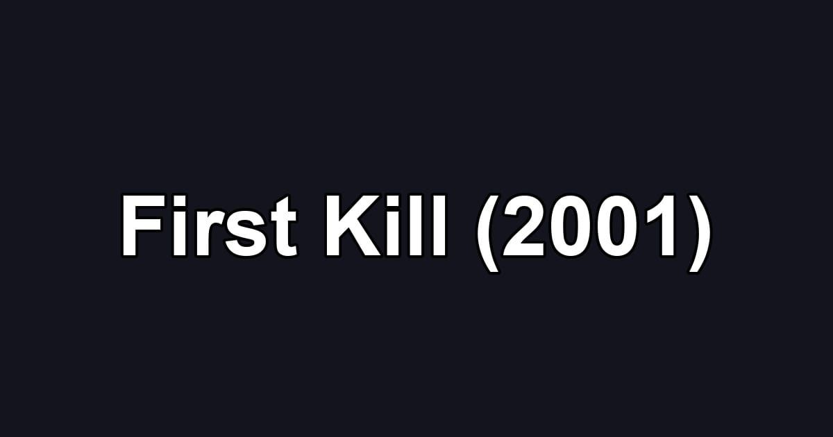 First Kill (2001)