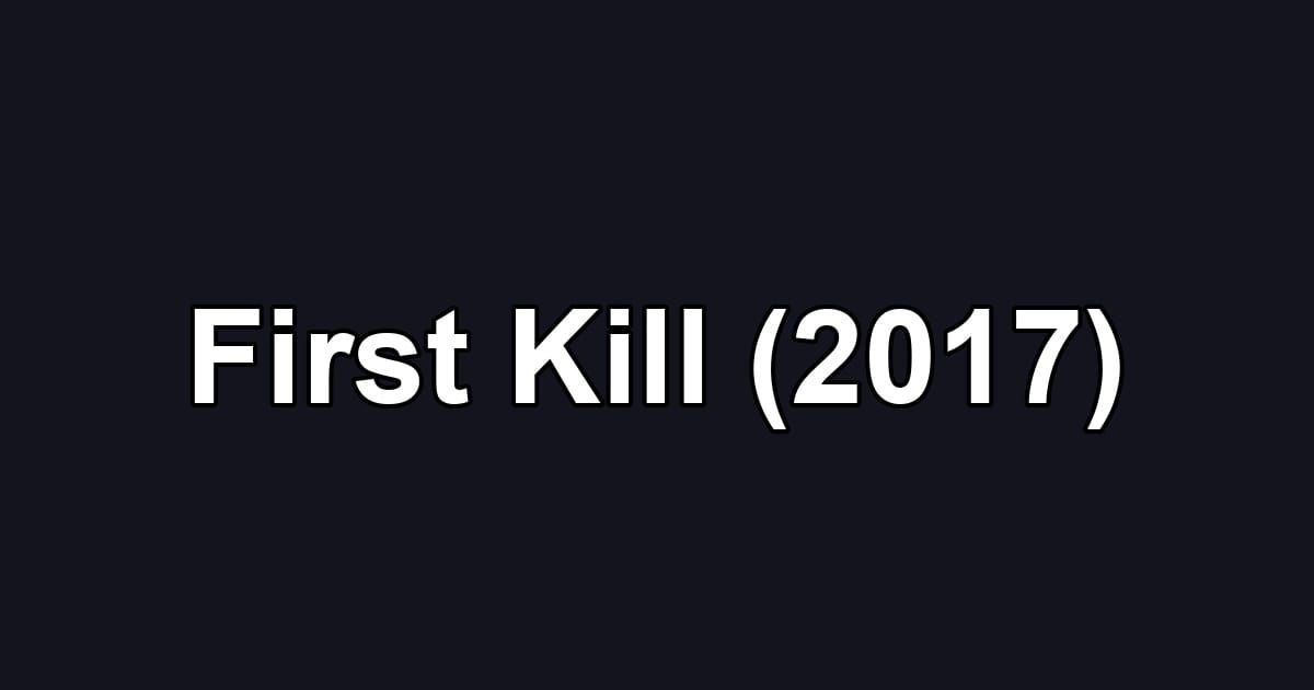 First Kill (2017)
