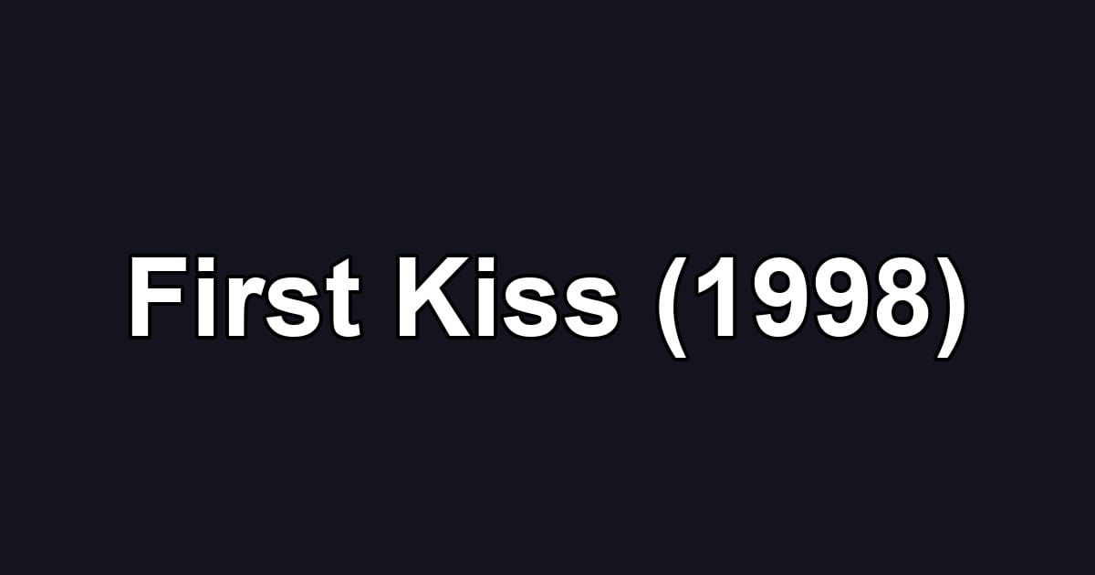 First Kiss (1998)