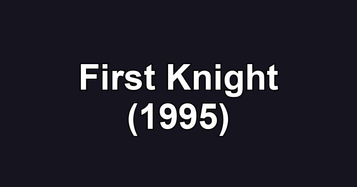 First Knight (1995)