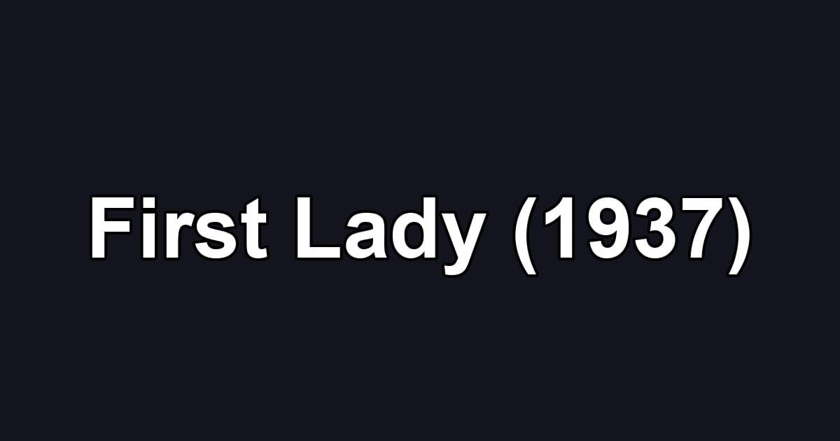 First Lady (1937)