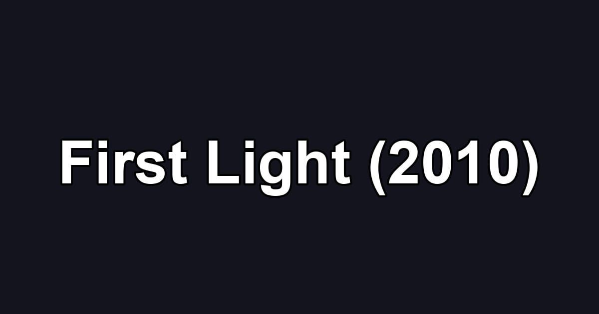 First Light (2010)