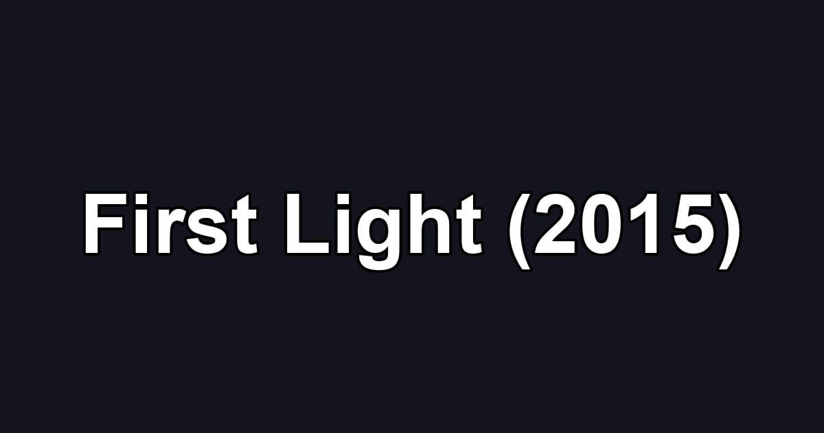 First Light (2015)