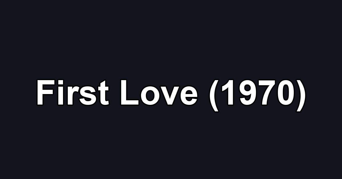 First Love (1970)