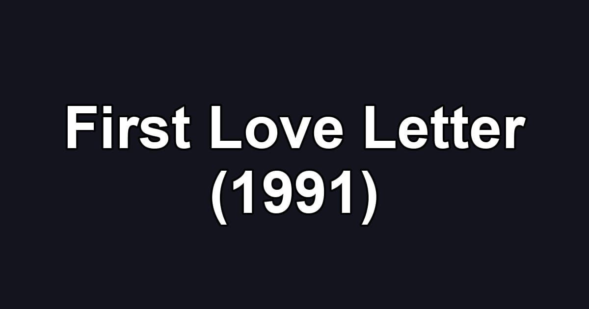 First Love Letter (1991)