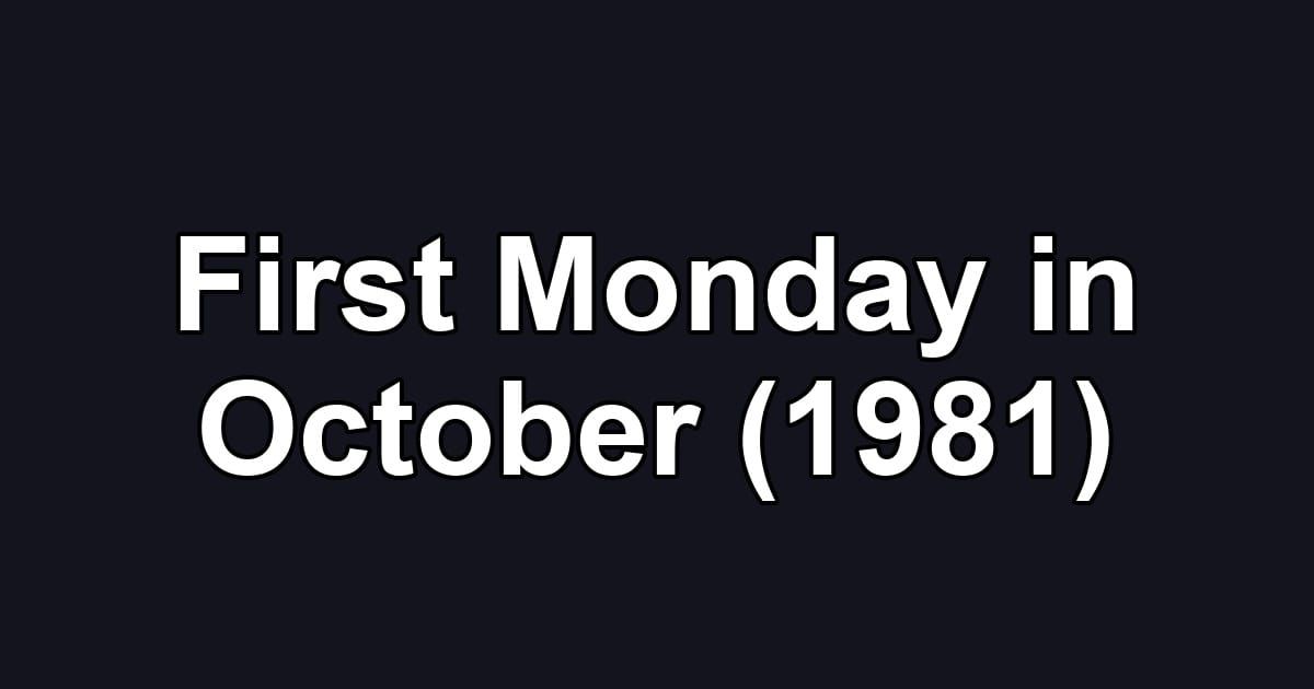 First Monday in October (1981)