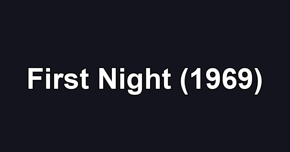 First Night (1969)