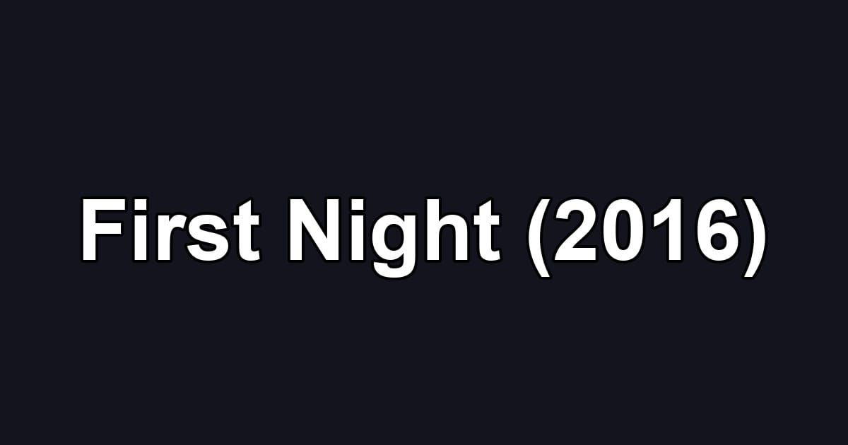 First Night (2016)