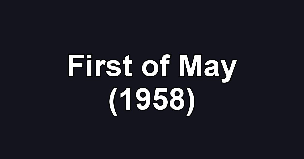 First of May (1958)