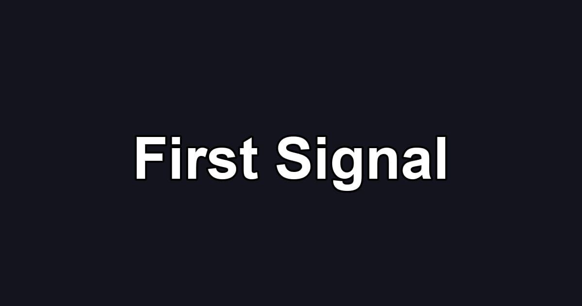 First Signal