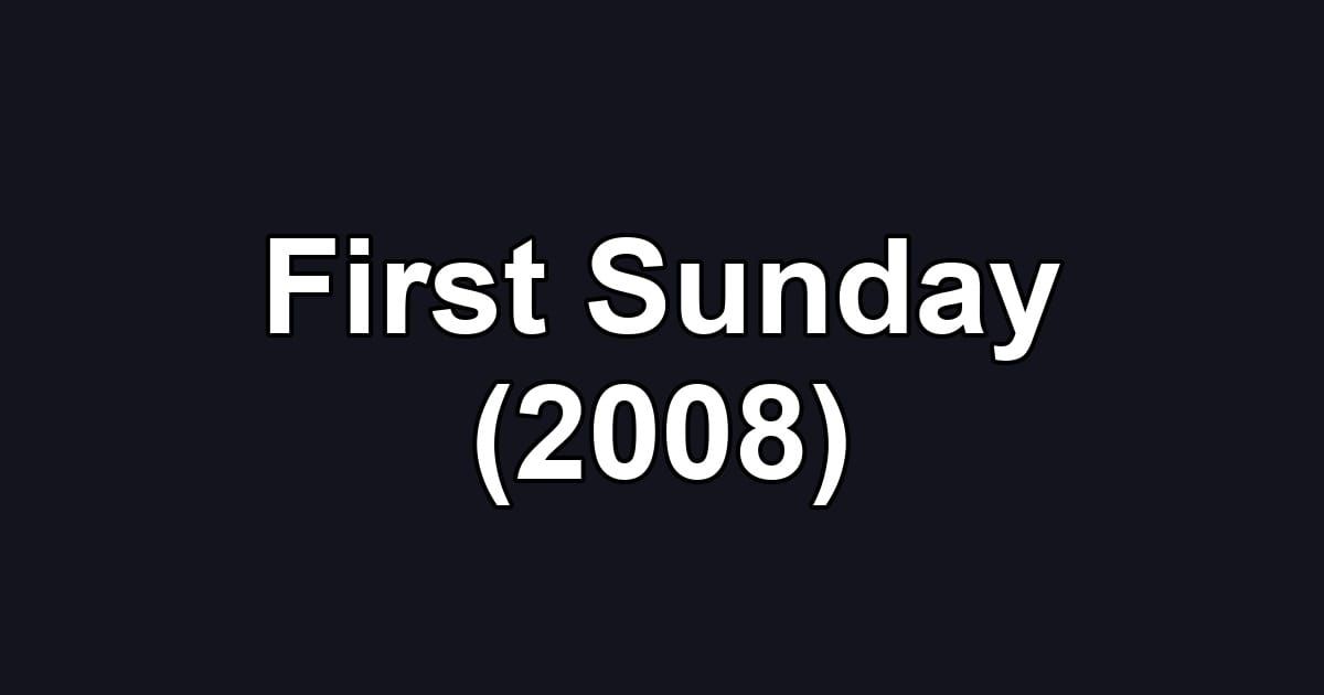 First Sunday (2008)
